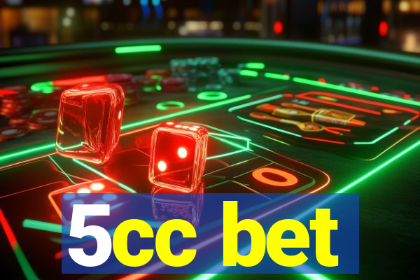 5cc bet